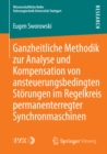 Ganzheitliche Methodik zur Analyse und Kompensation von ansteuerungsbedingten Storungen im Regelkreis permanenterregter Synchronmaschinen - eBook