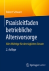 Praxisleitfaden betriebliche Altersvorsorge : Alles Wichtige fur den taglichen Einsatz - eBook