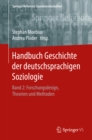 Handbuch Geschichte der deutschsprachigen Soziologie : Band 2: Forschungsdesign, Theorien und Methoden - eBook