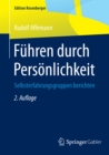 Fuhren durch Personlichkeit : Selbsterfahrungsgruppen berichten - eBook