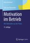 Motivation im Betrieb : Mit Fallstudien aus der Praxis - eBook
