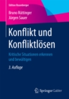 Konflikt und Konfliktlosen : Kritische Situationen erkennen und bewaltigen - eBook