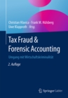 Tax Fraud & Forensic Accounting : Umgang mit Wirtschaftskriminalitat - eBook