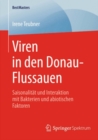 Viren in den Donau-Flussauen : Saisonalitat und Interaktion mit Bakterien und abiotischen Faktoren - eBook