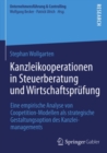 Kanzleikooperationen in Steuerberatung und Wirtschaftsprufung : Eine empirische Analyse von Coopetition-Modellen als strategische Gestaltungsoption des Kanzleimanagements - eBook