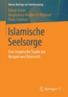 Islamische Seelsorge : Eine empirische Studie am Beispiel von Osterreich - eBook