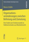 Organisationsveranderungen zwischen Befreiung und Zumutung : Eine Studie zum Strukturwandel an Volkshochschulen aus Mitarbeitersicht - eBook