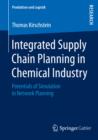 Integrated Supply Chain Planning in Chemical Industry : Potentials of Simulation in Network Planning - eBook