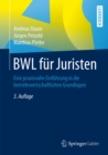 BWL fur Juristen : Eine praxisnahe Einfuhrung in die betriebswirtschaftlichen Grundlagen - eBook