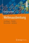 Wellenausbreitung : Grundlagen - Modelle - Messtechnik - Verfahren - eBook