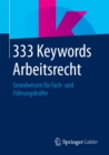 333 Keywords Arbeitsrecht : Grundwissen fur Fach- und Fuhrungskrafte - eBook