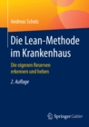 Die Lean-Methode im Krankenhaus : Die eigenen Reserven erkennen und heben - eBook