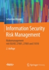 Information Security Risk Management : Risikomanagement mit ISO/IEC 27001, 27005 und 31010 - eBook