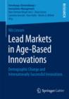 Lead Markets in Age-Based Innovations : Demographic Change and Internationally Successful Innovations - eBook