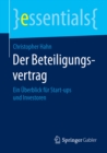 Der Beteiligungsvertrag : Ein Uberblick fur Start-ups und Investoren - eBook