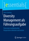 Diversity Management als Fuhrungsaufgabe : Potenziale multikultureller Kooperation erkennen und nutzen - eBook