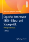 Geprufter Betriebswirt (IHK) - Bilanz- und Steuerpolitik : Prufungsvorbereitung - eBook