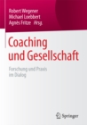 Coaching und Gesellschaft : Forschung und Praxis im Dialog - eBook