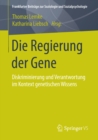 Die Regierung der Gene : Diskriminierung und Verantwortung im Kontext genetischen Wissens - eBook