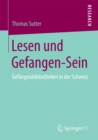 Lesen und Gefangen-Sein : Gefangnisbibliotheken in der Schweiz - eBook