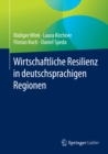 Wirtschaftliche Resilienz in deutschsprachigen Regionen - eBook