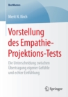 Vorstellung des Empathie-Projektions-Tests : Die Unterscheidung zwischen Ubertragung eigener Gefuhle und echter Einfuhlung - eBook