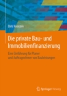 Die private Bau- und Immobilienfinanzierung : Eine Einfuhrung fur Planer und Anbieter von Bauleistungen - eBook