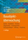 Bauobjektuberwachung : Kosten - Qualitaten - Termine - Organisation  - Leistungsinhalt - Rechtsgrundlagen - Haftung  - Vergutung - eBook