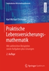 Praktische Lebensversicherungsmathematik : Mit zahlreichen Beispielen sowie Aufgaben plus Losungen - eBook