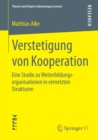 Verstetigung von Kooperation : Eine Studie zu Weiterbildungsorganisationen in vernetzten Strukturen - eBook