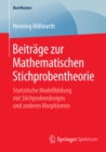 Beitrage zur Mathematischen Stichprobentheorie : Statistische Modellbildung mit Stichprobendesigns und anderen Morphismen - eBook