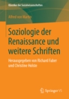 Soziologie der Renaissance und weitere Schriften : Herausgegeben von Richard Faber und Christine Holste - eBook