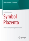 Symbol Plazenta : Pranatalpsychologie der Kunst - eBook