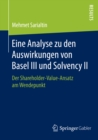 Eine Analyse zu den Auswirkungen von Basel III und Solvency II : Der Shareholder-Value-Ansatz am Wendepunkt - eBook