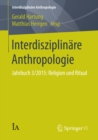 Interdisziplinare Anthropologie : Jahrbuch 3/2015: Religion und Ritual - eBook