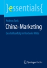 China-Marketing : Geschaftserfolg im Reich der Mitte - eBook