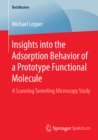 Insights into the Adsorption Behavior of a Prototype Functional Molecule : A Scanning Tunneling Microscopy Study - eBook