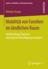 Mobilitat von Familien im landlichen Raum : Arbeitsteilung, Routinen und typische Bewaltigungsstrategien - eBook