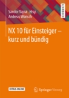 NX 10 fur Einsteiger -  kurz und bundig - eBook