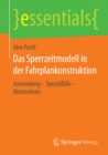 Das Sperrzeitmodell in der Fahrplankonstruktion : Anwendung - Spezialfalle - Alternativen - eBook