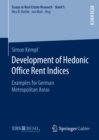 Development of Hedonic Office Rent Indices : Examples for German Metropolitan Areas - eBook