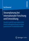 Steuerplanung bei internationaler Forschung und Entwicklung : Standortwahl fur grenzuberschreitende Auftragsforschung in einem quantitativen Simulationsmodell - eBook