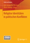 Religiose Identitaten in politischen Konflikten - eBook