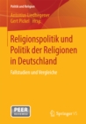 Religionspolitik und Politik der Religionen in Deutschland : Fallstudien und Vergleiche - eBook
