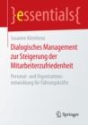 Dialogisches Management zur Steigerung der Mitarbeiterzufriedenheit : Personal- und Organisationsentwicklung fur Fuhrungskrafte - eBook