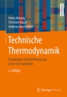 Technische Thermodynamik : Grundlagen und Anleitung zum Losen von Aufgaben - eBook