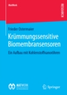 Krummungssensitive Biomembransensoren : Ein Aufbau mit Kohlenstoffnanorohren - eBook