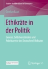 Ethikrate in der Politik : Genese, Selbstverstandnis und Arbeitsweise des Deutschen Ethikrates - eBook