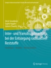 Inter- und Transdisziplinaritat bei der Entsorgung radioaktiver Reststoffe : Grundlagen - Beispiele - Wissenssynthese - eBook