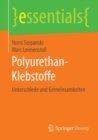 Polyurethan-Klebstoffe : Unterschiede und Gemeinsamkeiten - eBook